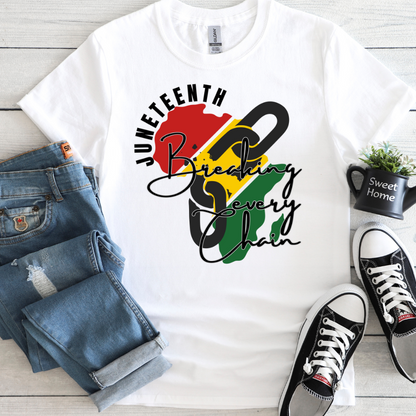 Breaking Every Chain T shirt